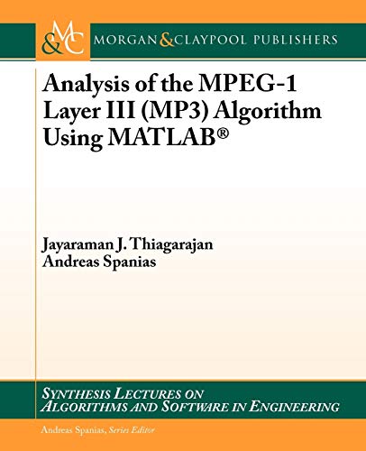 Imagen de archivo de Analysis of the MPEG-1 Layer III (MP3) Algorithm Using MATLAB (Synthesis Lectures on Algorithms and Software in Engineering) a la venta por suffolkbooks