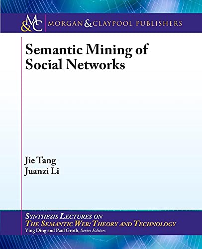 Stock image for Semantic Mining of Social Networks (Synthesis Lectures on the Semantic Web: Theory and Technolog) for sale by suffolkbooks