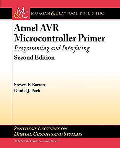 Stock image for Atmel AVR Microcontroller Primer: Programming and Interfacing, Second Edition (Synthesis Lectures on Digital Circuits and Systems) for sale by Phatpocket Limited