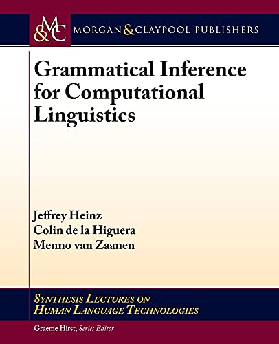 9781608459773: Grammatical Inference for Computational Linguistics (Synthesis Lectures on Human Language Technologies)