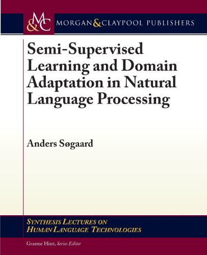 9781608459858: Semi-Supervised Learning and Domain Adaptation in Natural Language Processing (Synthesis Lectures on Human Language Technologies)