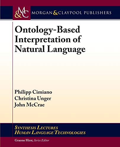 9781608459896: Ontology-Based Interpretation of Natural Language