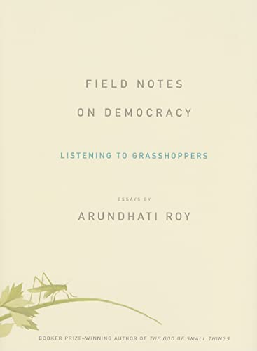 Beispielbild fr Field Notes on Democracy: Listening to Grasshoppers zum Verkauf von Wonder Book