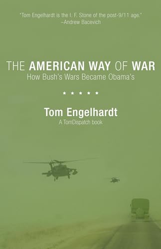 Stock image for The American Way of War: How Bush's Wars Became Obama's for sale by SecondSale