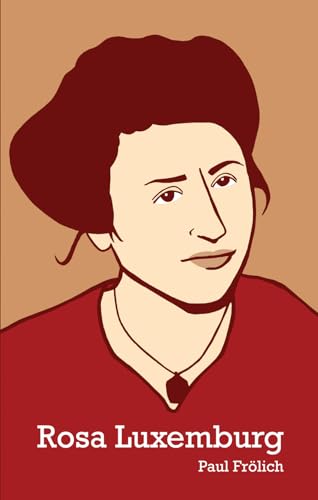 Rosa Luxemburg (9781608460748) by FrÃ¶lich, Paul
