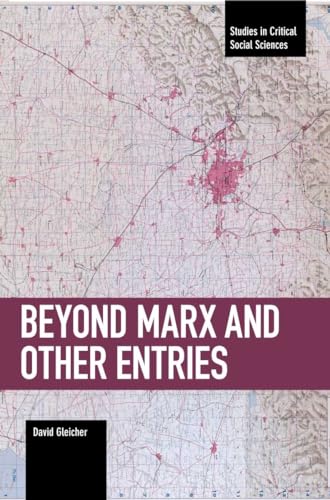 9781608461028: Beyond Marx and Other Entries: 112 (Studies in Critical Social Sciences, 112)