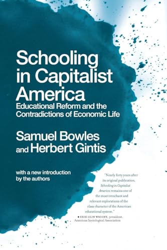 Imagen de archivo de Schooling In Capitalist America: Educational Reform and the Contradictions of Economic Life a la venta por Zoom Books Company