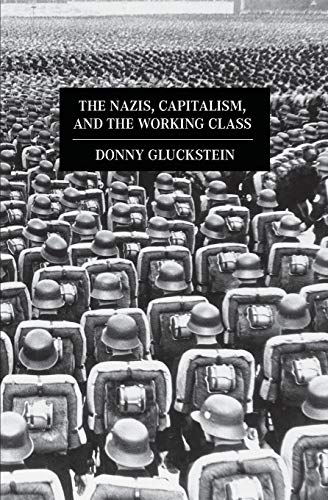 9781608461370: The Nazis, Capitalism and the Working Class