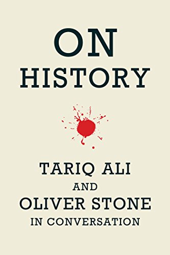 9781608461493: On History: Tariq Ali and Oliver Stone in Conversation