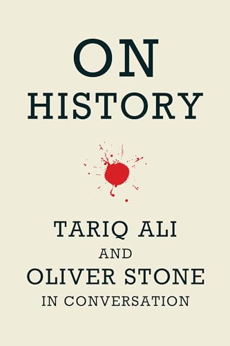 Stock image for On History: Tariq Ali and Oliver Stone in Conversation for sale by Wonder Book