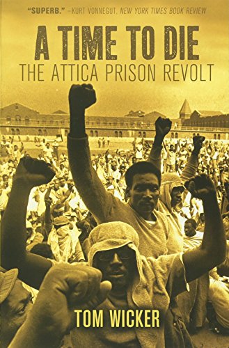 Beispielbild fr A Time to Die : The Attica Prison Revolt zum Verkauf von Better World Books