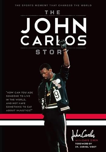 Beispielbild fr The John Carlos Story : The Sports Moment That Changed the World zum Verkauf von Better World Books