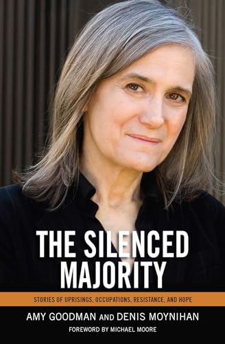 9781608462315: Silenced Majority: Stories of Uprisings, Occupations, Resistance, and Hope