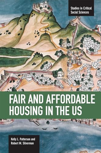 Stock image for Fair and Affordable Housing in the US: Trends, Outcomes, Future Directions (Studies in Critical Social Sciences) for sale by HPB-Red