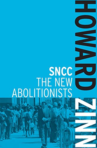 SNCC: The New Abolitionists - Zinn, Howard