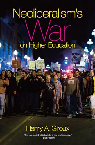 Imagen de archivo de Neoliberalism's War on Higher Education a la venta por ThriftBooks-Dallas