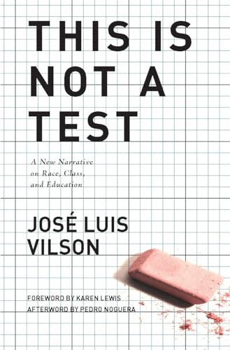 Beispielbild fr This Is Not A Test: A New Narrative on Race, Class, and Education zum Verkauf von SecondSale