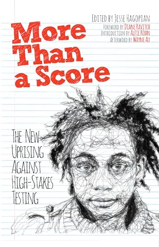 Imagen de archivo de More Than a Score : The New Uprising Against High-Stakes Testing a la venta por Better World Books