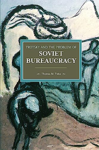 Beispielbild fr Trotsky and the Problem of Soviet Bureaucracy (Historical Materialism) zum Verkauf von Powell's Bookstores Chicago, ABAA