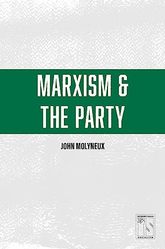 Stock image for Marxism and the Party (International Socialism) for sale by Open Books