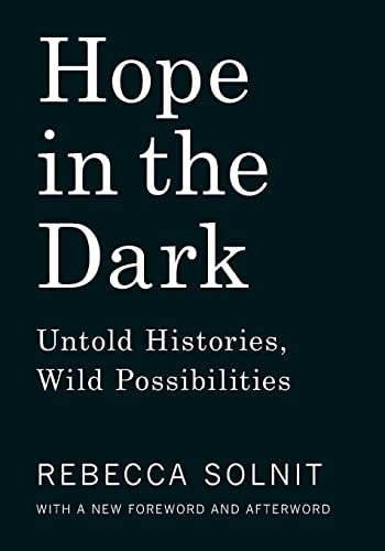 Stock image for Hope in the Dark: Untold Histories, Wild Possibilities for sale by Green Street Books