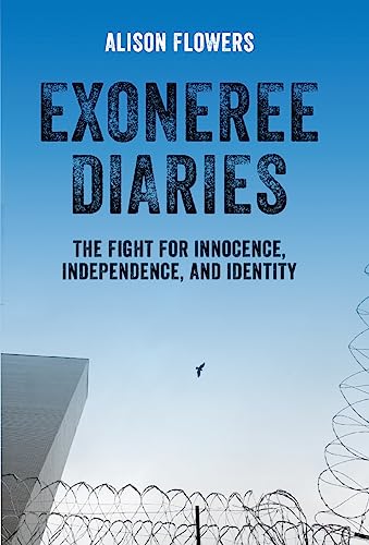 Imagen de archivo de Exoneree Diaries : The Fight for Innocence, Independence, and Identity a la venta por Better World Books