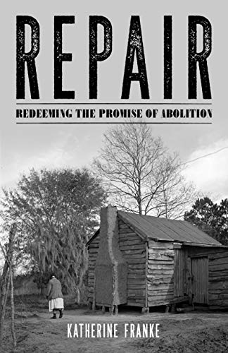 Stock image for Repair: Redeeming the Promise of Abolition for sale by ThriftBooks-Atlanta