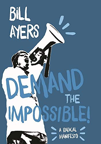 Imagen de archivo de Demand the Impossible!: A Radical Manifesto a la venta por Open Books