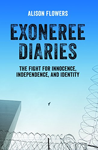Beispielbild fr Exoneree Diaries: The Fight for Innocence, Independence, and Identity zum Verkauf von Wonder Book