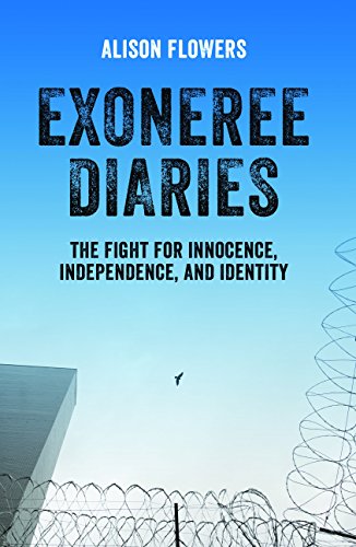 Stock image for Exoneree Diaries: The Fight for Innocence, Independence, and Identity for sale by Decluttr