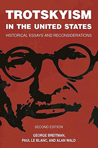 

Trotskyism in the United States: Historical Essays and Reconsiderations