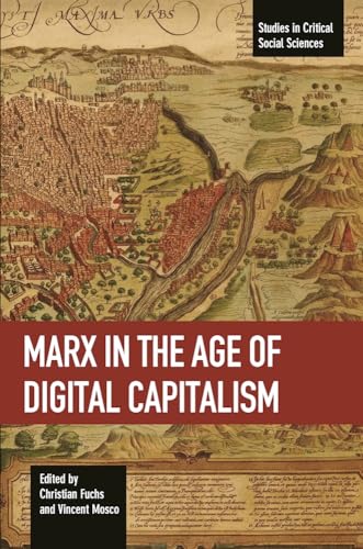 Imagen de archivo de Marx in the Age of Digital Capitalism (Studies in Critical Social Sciences) a la venta por PlumCircle