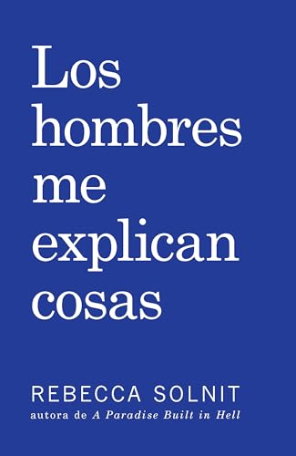 Imagen de archivo de Los Hombres Me Explican Cosas (Spanish Edition) a la venta por Goodwill of Colorado