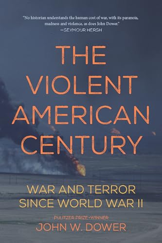 Beispielbild fr The Violent American Century: War and Terror Since World War II (Dispatch Books) zum Verkauf von WorldofBooks