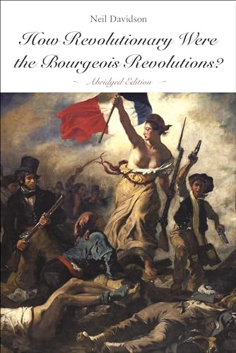 Beispielbild fr How Revolutionary Were the Bourgeois Revolutions?: (Abridged Edition) zum Verkauf von WorldofBooks