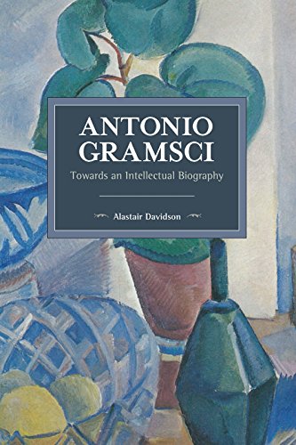 9781608468256: Antonio Gramsci: Towards an Intellectual Biography (Historical Materialism)