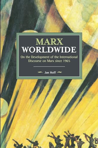 Imagen de archivo de Marx Worldwide: On the Development of the International Discourse on Marx since 1965 (Historical Materialism) a la venta por Irish Booksellers