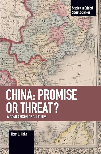 Beispielbild fr China: Promise or Threat?: A Comparison of Cultures (Studies in Critical Social Sciences) zum Verkauf von HPB-Diamond