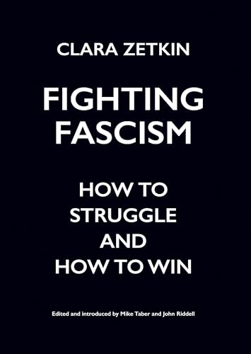 Beispielbild fr Fighting Fascism: How to Struggle and How to Win zum Verkauf von Open Books