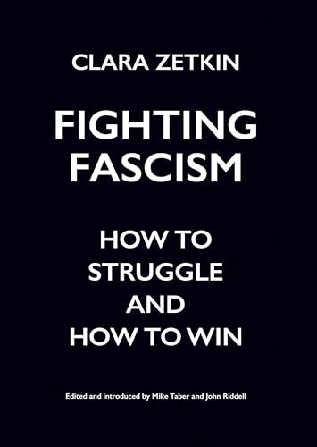 Imagen de archivo de Fighting Fascism: How to Struggle and How to Win a la venta por Open Books
