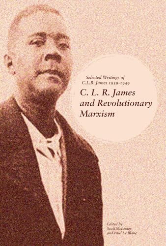 Beispielbild fr C. L. R. James and Revolutionary Marxism: Selected Writings of C.L.R. James 1939-1949 zum Verkauf von Magers and Quinn Booksellers