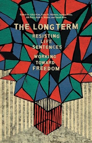 9781608468997: Long Term, The: Resisting Life Sentences Working Toward Freedom