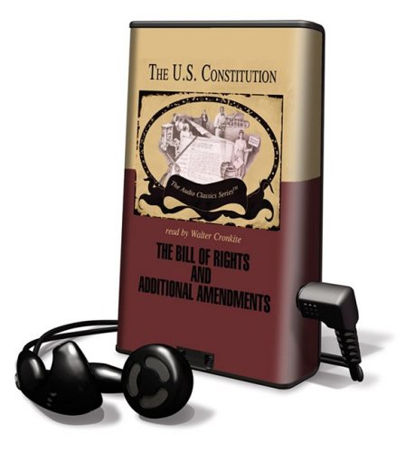 The U.S. Constitution: The Bill of Rights and Additional Amendments: Library Edition (The Audio Clasics Series) (9781608476602) by Hummel, Jeffrey Rogers