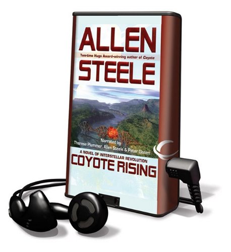 Coyote Rising: A Novel of Interstellar Revolution, Library Edition (9781608476824) by Steele, Allen