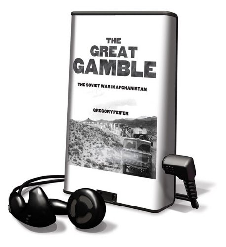 Stock image for The Great Gamble: The Soviet War in Afghanistan [With Earbuds] (Playaway Adult Nonfiction) for sale by The Yard Sale Store