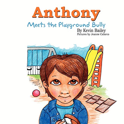 9781608600724: Anthony Meets the Playground Bully