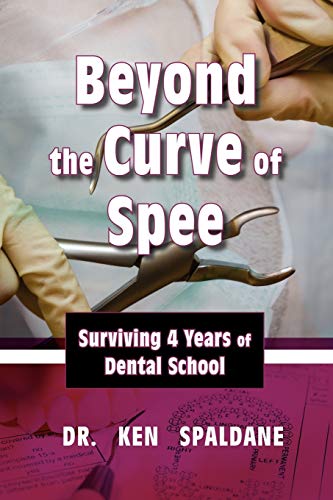 Stock image for Beyond the Curve of Spee, Surviving Four Years of Dental School for sale by Chiron Media