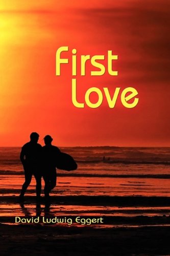 First Love (9781608603787) by Eggert, David