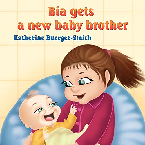 Stock image for Bia Gets A New Baby Brother for sale by ThriftBooks-Atlanta