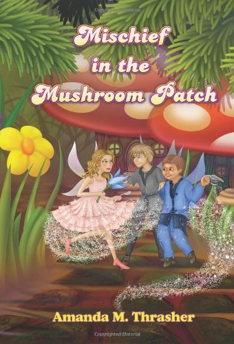 Stock image for Mischief in the Mushroom Patch for sale by HPB-Red